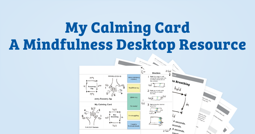 My Calming Card: A Mindfulness Desktop Resource