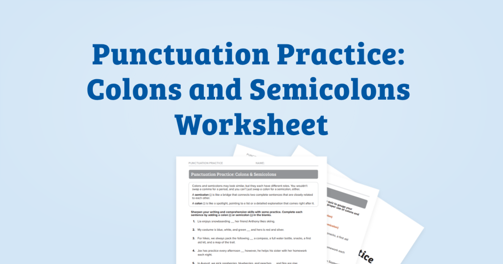 Punctuation Practice: Colons and Semicolons Worksheet